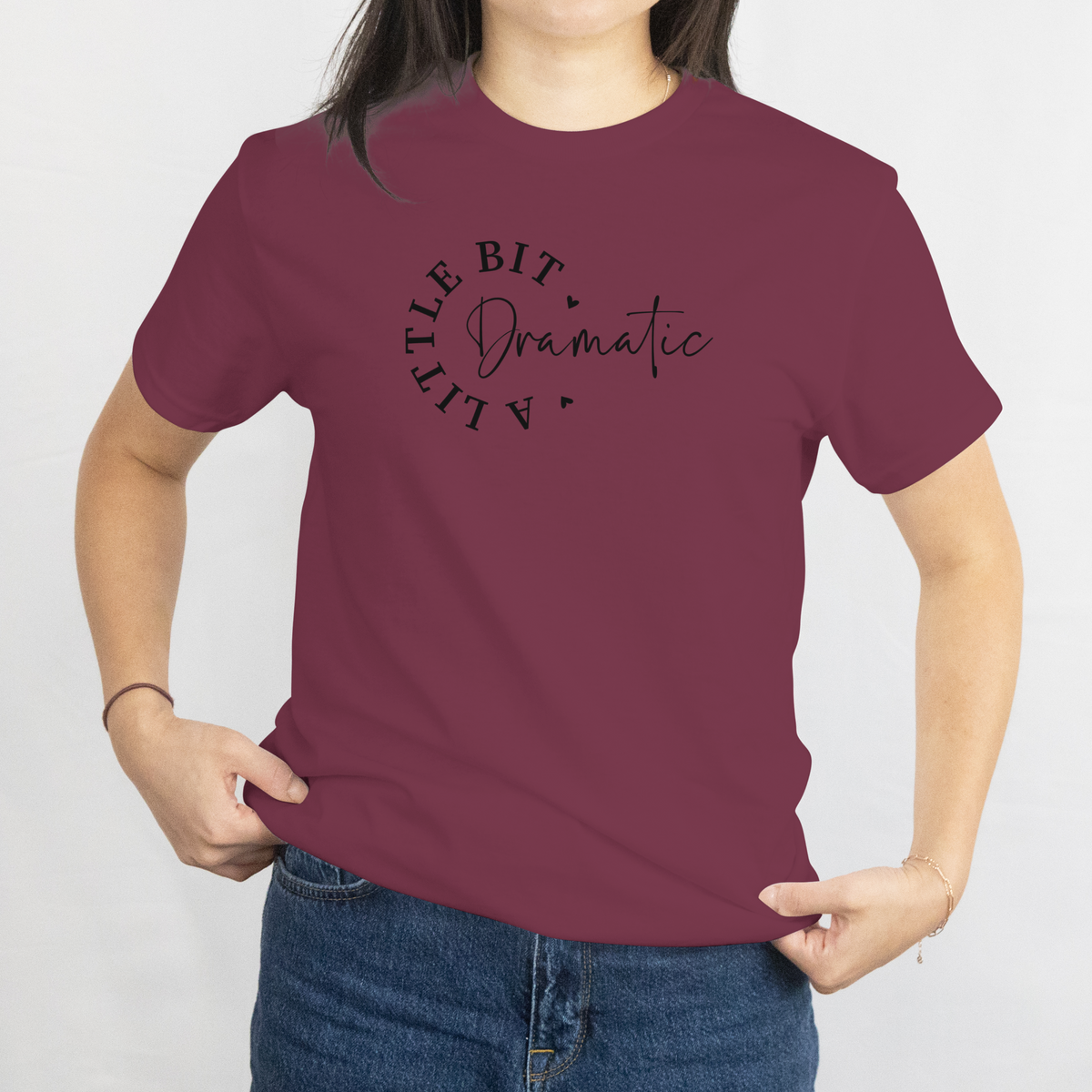 A Little Bit Dramatic Tee